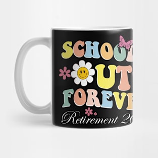 School's Out Forever Gifts Retired Teacher Retirement 2024 Mug